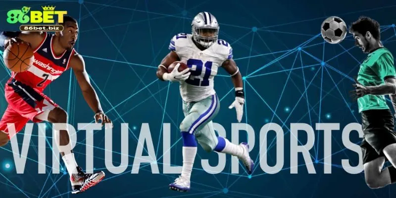 Các Loại Virtual Sports Phổ Biến 86bet